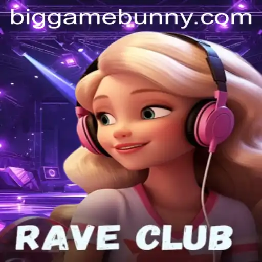 RaveClub: Dive into the Big Bunny Game Adventure
